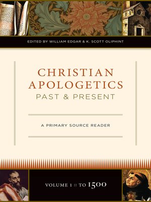 cover image of Christian Apologetics Past and Present (Volume 1, to 1500)